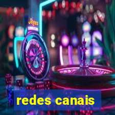 redes canais